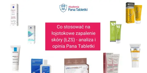 Kremy i preparaty na łojotokowe zapalenie skóry (ŁZS): Oliprox, Kerium DS, Zoxiderm, Mediket Versi, Sensibio DS+, Pharmaceris P.