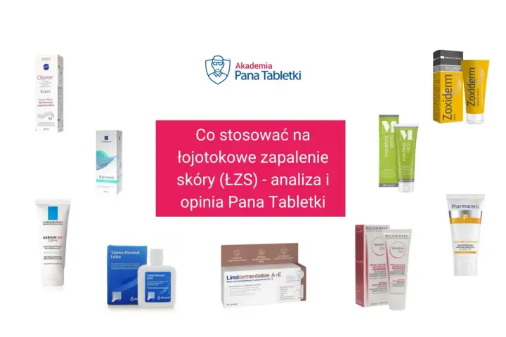 Kremy i preparaty na łojotokowe zapalenie skóry (ŁZS): Oliprox, Kerium DS, Zoxiderm, Mediket Versi, Sensibio DS+, Pharmaceris P.
